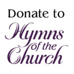 Donate to hymnsofthechurch.com